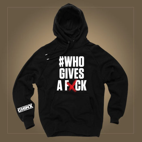 Chinx # Who Gives A Fxck Black Hoodie