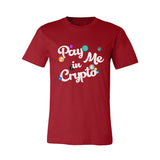 Pay Me in Crypto Tee
